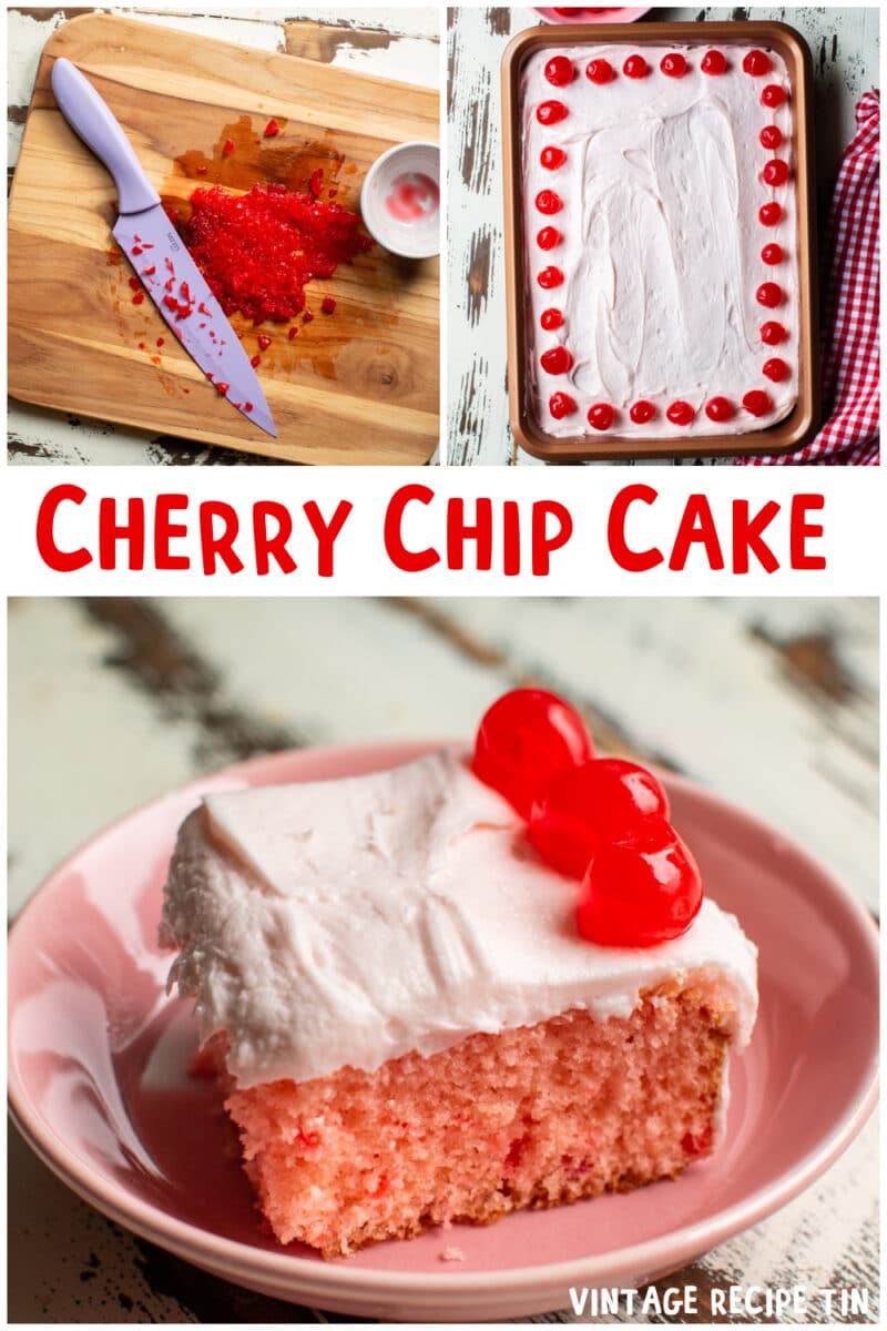 collage of cherry chip cake images with text overlay for pinterest